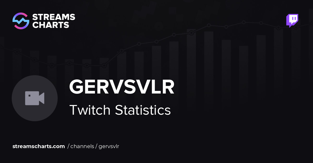 gervsvlr - Twitch Stats, Analytics and Channel Overview