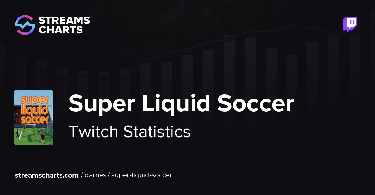 Super Liquid Soccer Twitch Statistics and Analytics